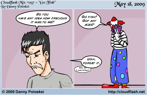 Maybe it's best not to pour out your feelings to a clown, whether figurative or literal.