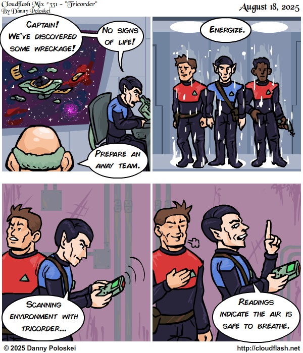 Good thing there wasn't a breach in the hull, or a contaminant, or a poison gas leak, or the ship's about to explode, or they didn't send their most important officer, or...